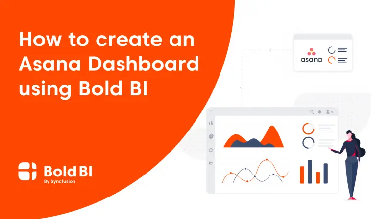 How To Create An Asana Dashboard Using Bold BI
