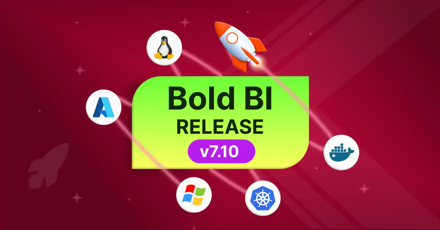 Bold BI v7.10 Release Highlights for Embedded Analytics