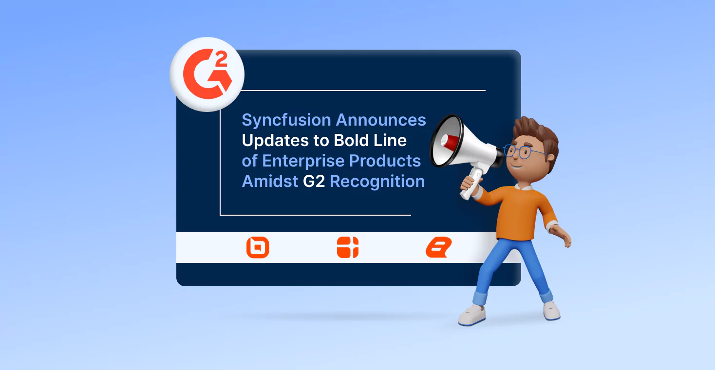 Syncfusion Announces Updates to Bold Line of Enterprise Products Amidst G2 Recognition