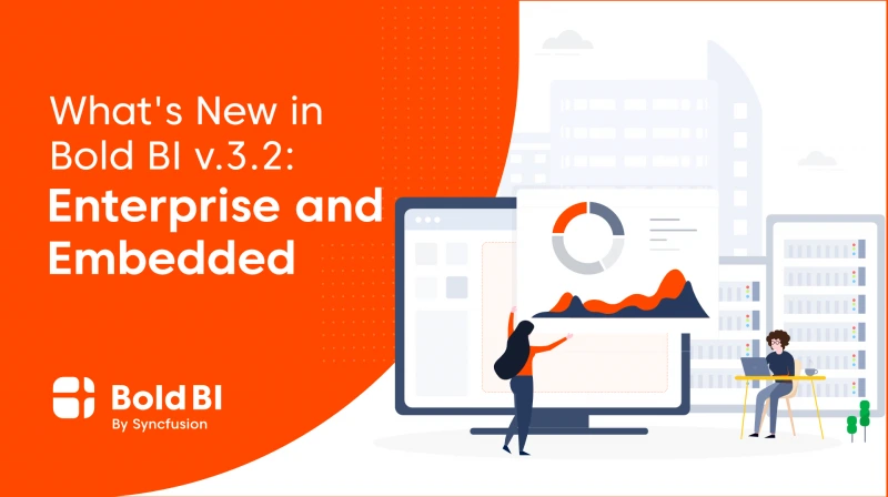 What’s New In Bold BI V.3.2