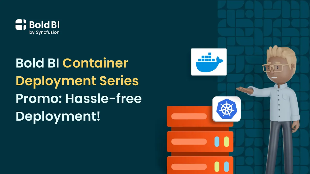Bold BI Container Deployment Series Promo: Hassle-free Deployment!