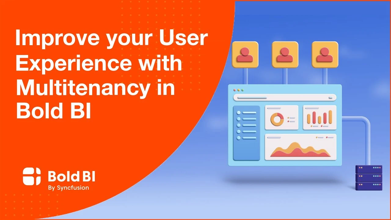 Improve Your User Experience With Multitenancy In Bold BI [Webinar]