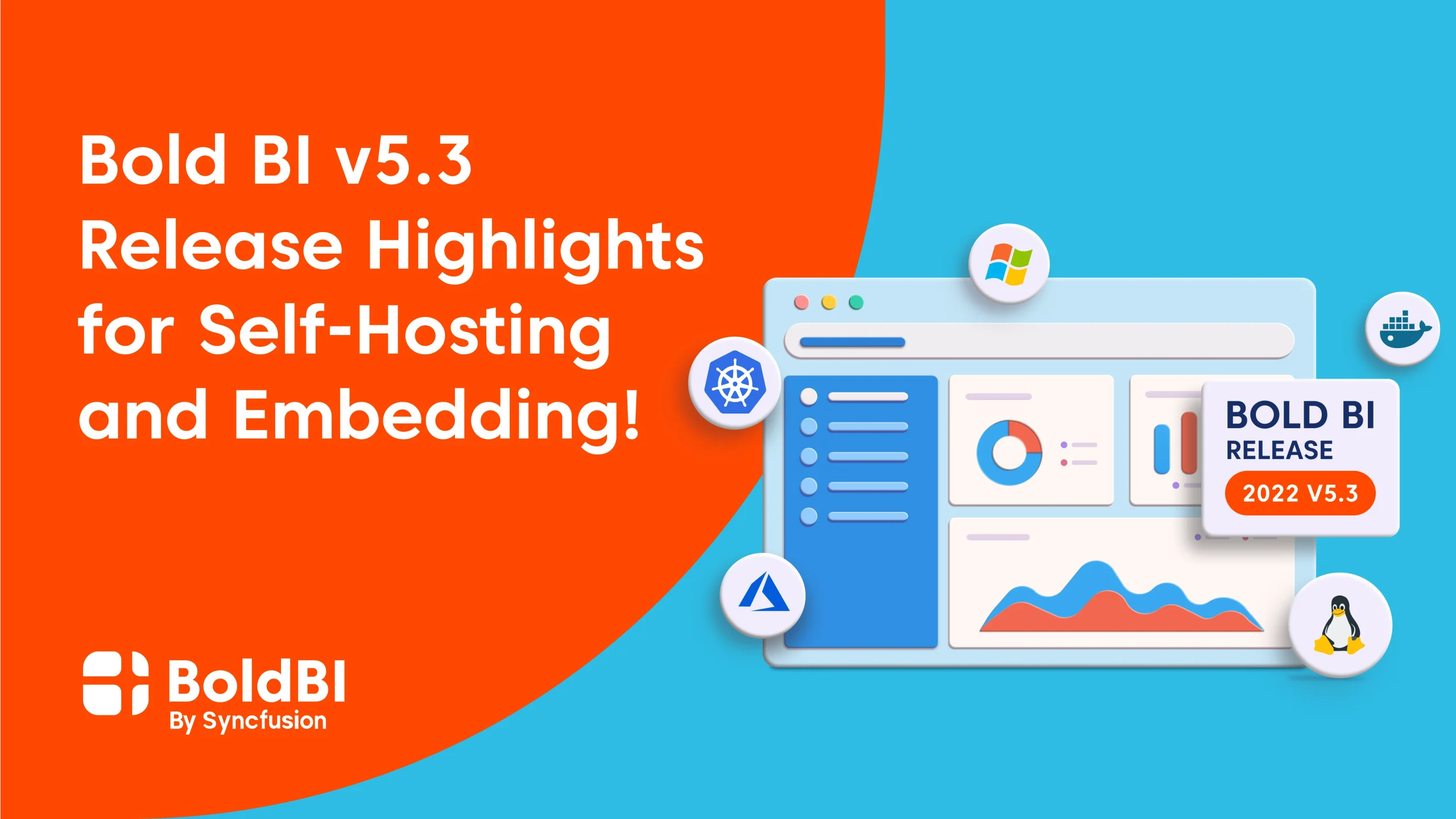 Bold BI V5.3 Release Highlights For Self-Hosting And Embedding!